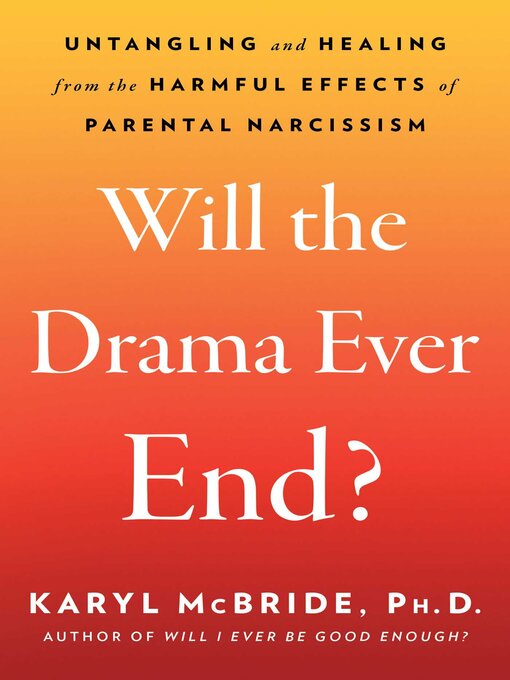 Title details for Will the Drama Ever End? by Karyl McBride - Available